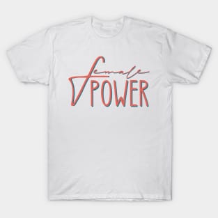 Female power T-Shirt